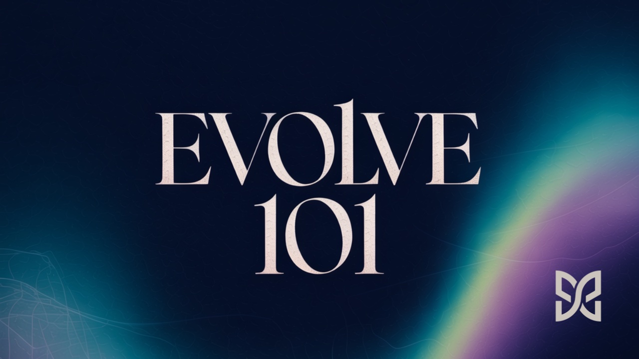Evolve 101